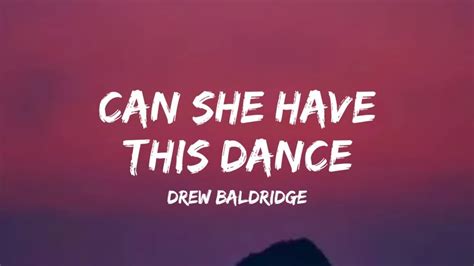 Can She Have This Dance Lyrics: An Elusive Enthusiasm Analysis