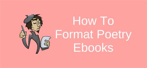 How to Format a Poetry Book: A Comprehensive Guide with Multi-Perspective Views