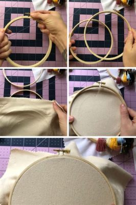 how to use an embroidery hoop and why it matters in crafting traditions