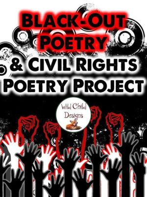 What Was Important about Poetry in the Civil Rights Era?: An Examination of Its Role and Significance