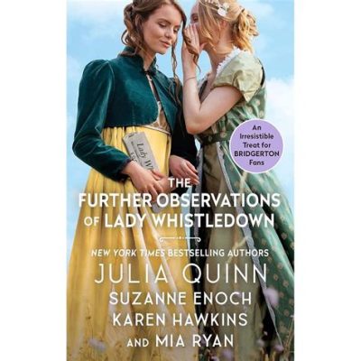 who is lady whistledown in the books and why does her identity matter in the narrative tapestry?