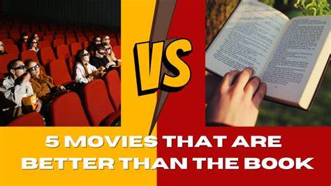 Why Movies Are Better Than Books: Because Popcorn Doesn't Come with Footnotes